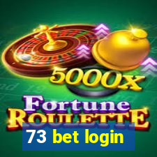 73 bet login